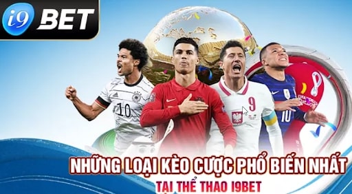 Nhà cái i9bet có vô vàn trận đấu và nhiều loại kèo cược hấp dẫn