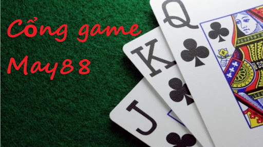 Cổng game May88 đa dạng và hấp dẫn