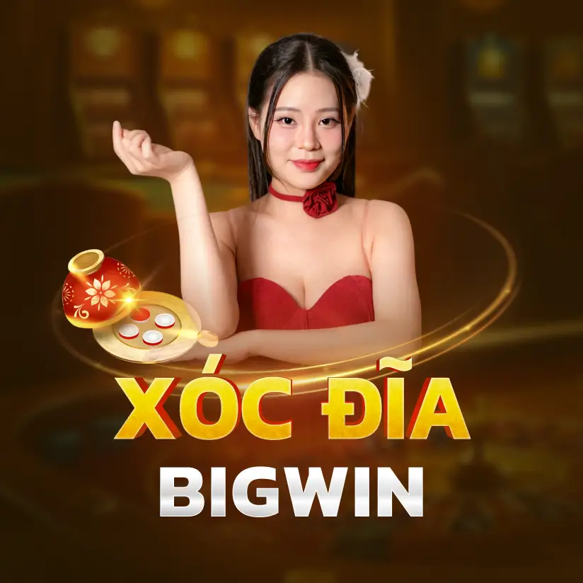 Xóc Đĩa BigWin